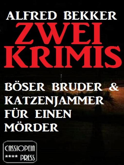 Title details for Zwei Krimis by Alfred Bekker - Available